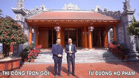 Mẫu Từ Đường Đẹp Được Nhiều Dòng Họ Lựa Chọn Nhất Hiện Nay Tại Thái Thụy Thái Bình