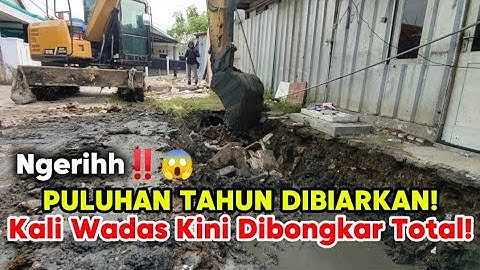 PULUHAN TAHUN DIBIARKAN! Kali Wadas Kini Dibongkar Total!