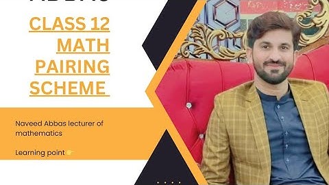 12 Class Maths Pairing Scheme 2023- 2nd year Math Pairing Scheme 2023