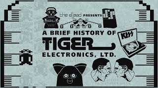 A Brief History of Tiger Electronics