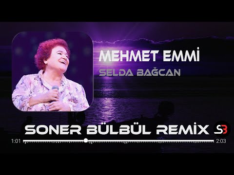 Selda Bağcan - Mehmet Emmi | Soner Bülbül Remix | Tiktok Remix 2023 🎧