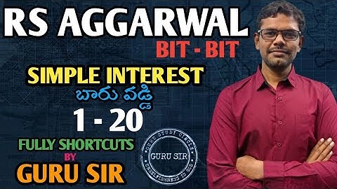Simple Interest 1 To 20 ||  RS Agarwal Bit-Bit || GURU SIR