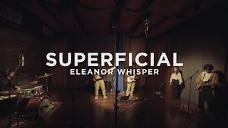 Eleanor Whisper - Superficial (SAE Institute Live Session)