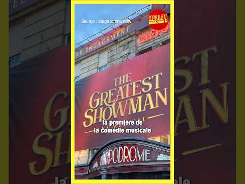 Video LA COMÉDIE MUSICALE THE GREATEST SHOWMAN EST ARRIVÉE !