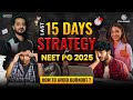 NEET PG 2025 l Last 15 Days Strategy for NEET PG #neetpg2025