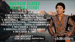 MUCHSIN ALATAS & HERLINA EFENDI  JAKARTA  FULL ALBUM