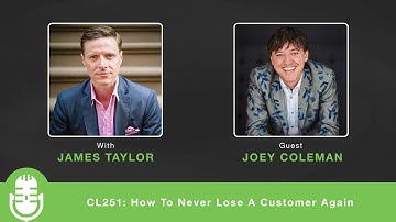 CL251: How To Never Lose A Customer Again - Interview with Joey Coleman