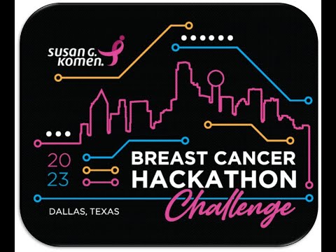 Susan G. Komen Breast Cancer Hackathon Challenge