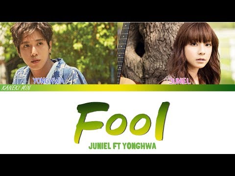 JUNIEL - Fool(바보) ft. Yonghwa (정용화) Of CNBLUE) (color coded lyrics han/rom/eng)