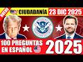 23 diciembre 2025 | 100 PREGUNTAS Cívicas ACTUALIZADAS con Respuestas OFICIALES Manual Del Examen