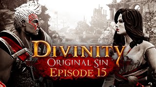 Let’s Play Divinity: Original Sin - EP 15 | PROTECTING FROM UNEARTHED ENEMIES