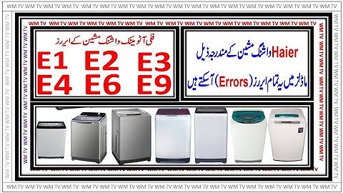 How To Resolve Errors | E1 | E2 | E3 | E4 | E6 | E8 | E9 Haier Washing Machine Fully Automatic WM TV