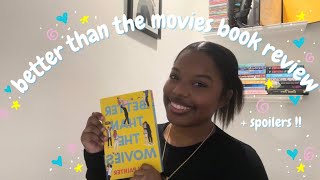 better than the movies book review  |  **thoughts + spoilers!**