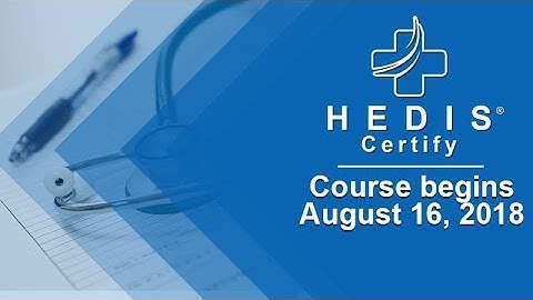 HEDIS Certify - A New Online HEDIS Training and Certification Course