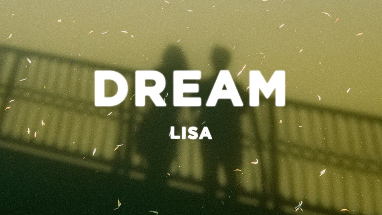 LISA - Dream (Lyrics) sped up
