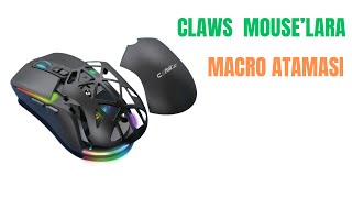 Claws Mouselarda Macro Atamasi Yapmak