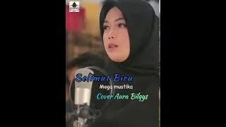 #video mix. cover Aura Bilqys: ( selimut biru). mega mustika.