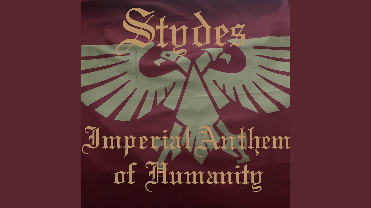 Imperial Anthem of Humanity