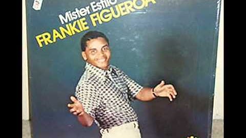 Frankie Figueroa - Yo no era asi