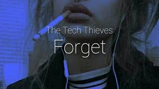 The tech thieves - Forget (lyrics)