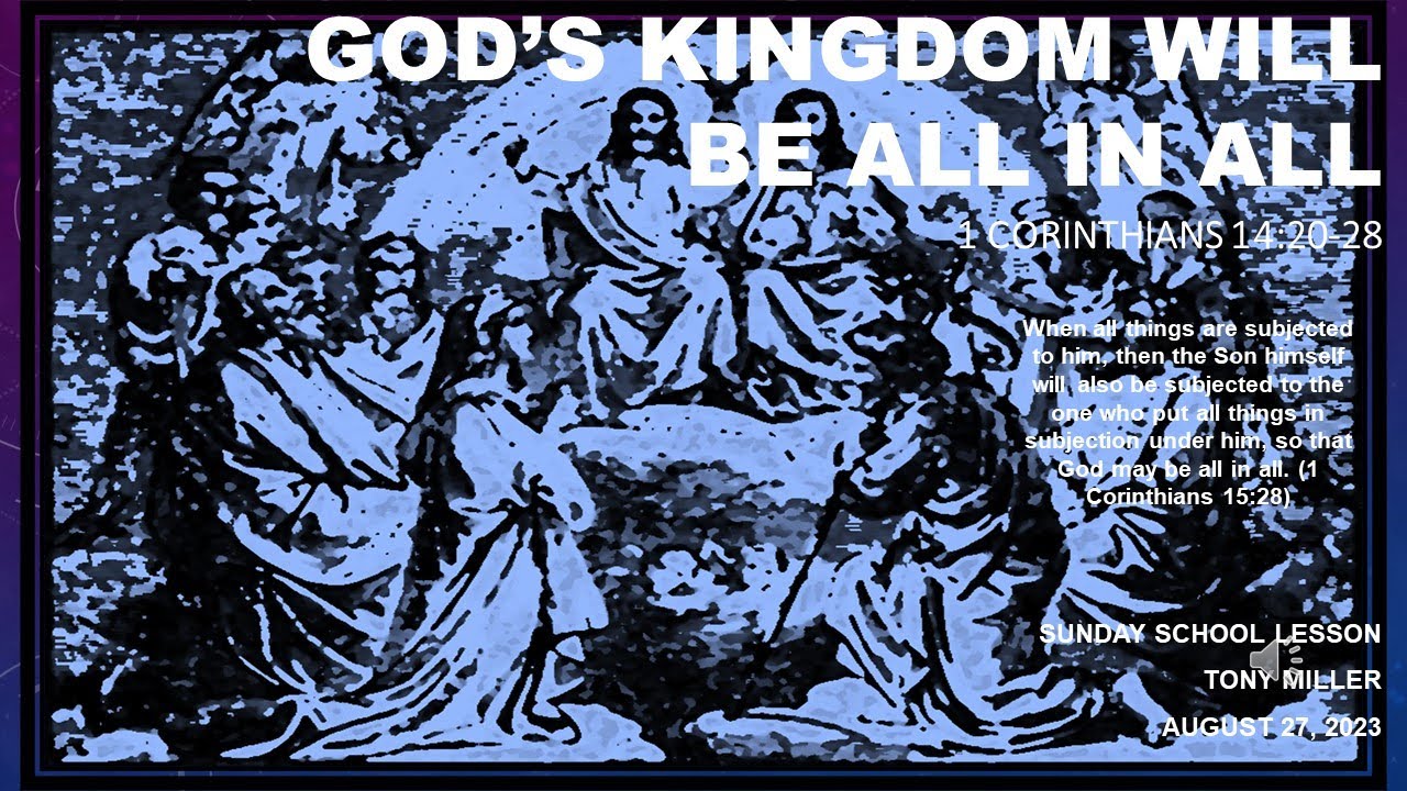 SUNDAY SCHOOL LESSON, AUGUST 27, 2023,GODS KINGDOM WILL BE IN ALL, 1