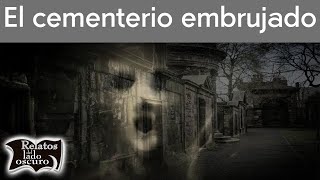 El cementerio embrujado de Edimburgo | Relatos del lado oscuro