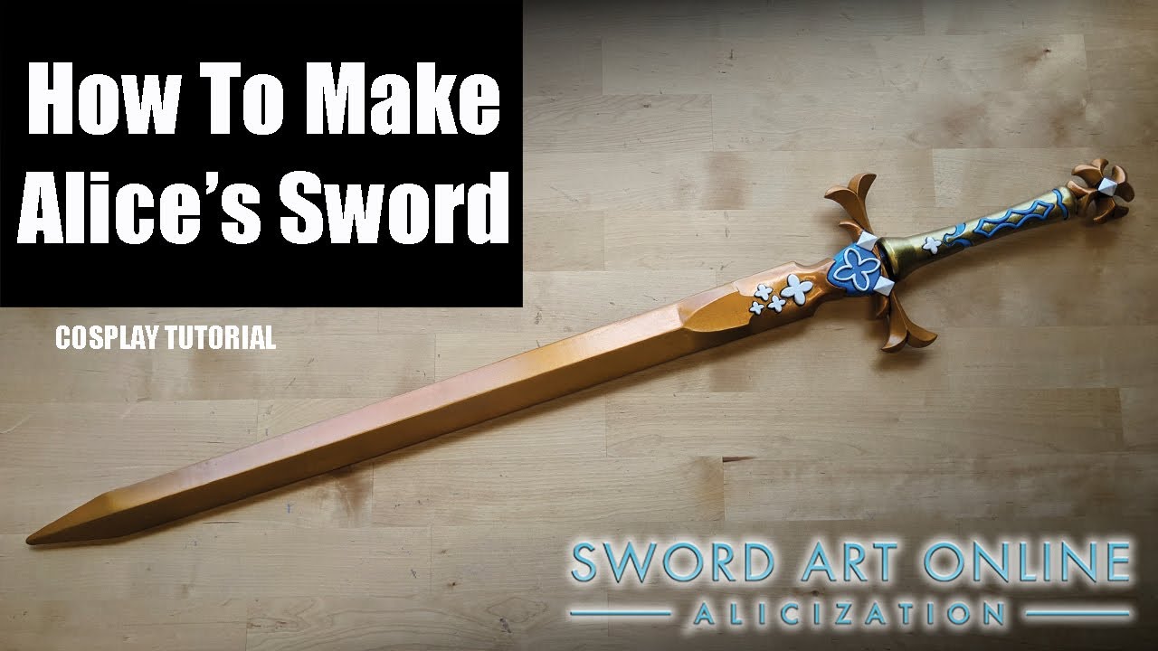 How to make Alice's Sword from the anime Sword Art Online Alicization- DIY Cosplay Tutorial