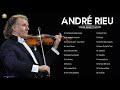 André Rieu Greatest Hits full Abum - The Best of André Rieu - Best Violin Instrumental Music