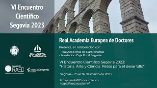 VI Encuentro Científico Segovia 2023 “Historia, Arte y Ciencia. Retos para el desarrollo”