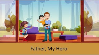 Father, My Hero I Father's Day I Motivational Story I Story for Kids | Educational Video For Kids