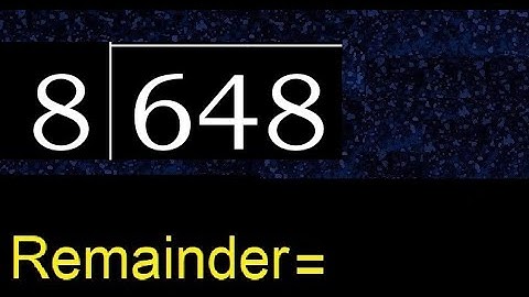 Divide 648 by 8 , remainder  . Division with 1 Digit Divisors . How to do