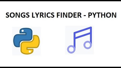 Lyrics Finder Project in Python Using JSON API - Simple Python Projects