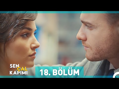 Sen Çal Kapımı 18. Bölüm