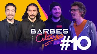 Barbès Culture Club - le jeu #10 avec @kyankhojandi @YacineBelhousse @DedoDante \u0026 Navo