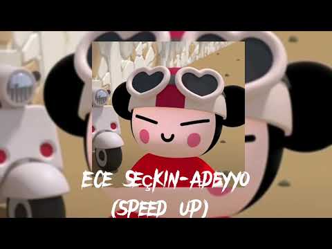 Ece Seçkin-Adeyyo (speed up) `Klylissq