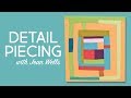 Detail Piecing Tutorial with Jean Wells