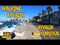 Ayvalık - Yürüyüş (Walking )(4K)  (07.11.2020)