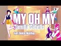 My Oh My - Camilla Cabello [Just Dance Fanmade Mashup]