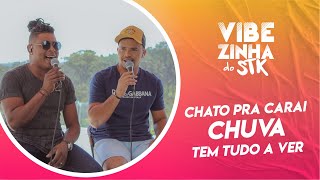 SIMPLES TOK Chato Pra Carai Chuva Tem Tudo a Ver VIBEZINHA do STK