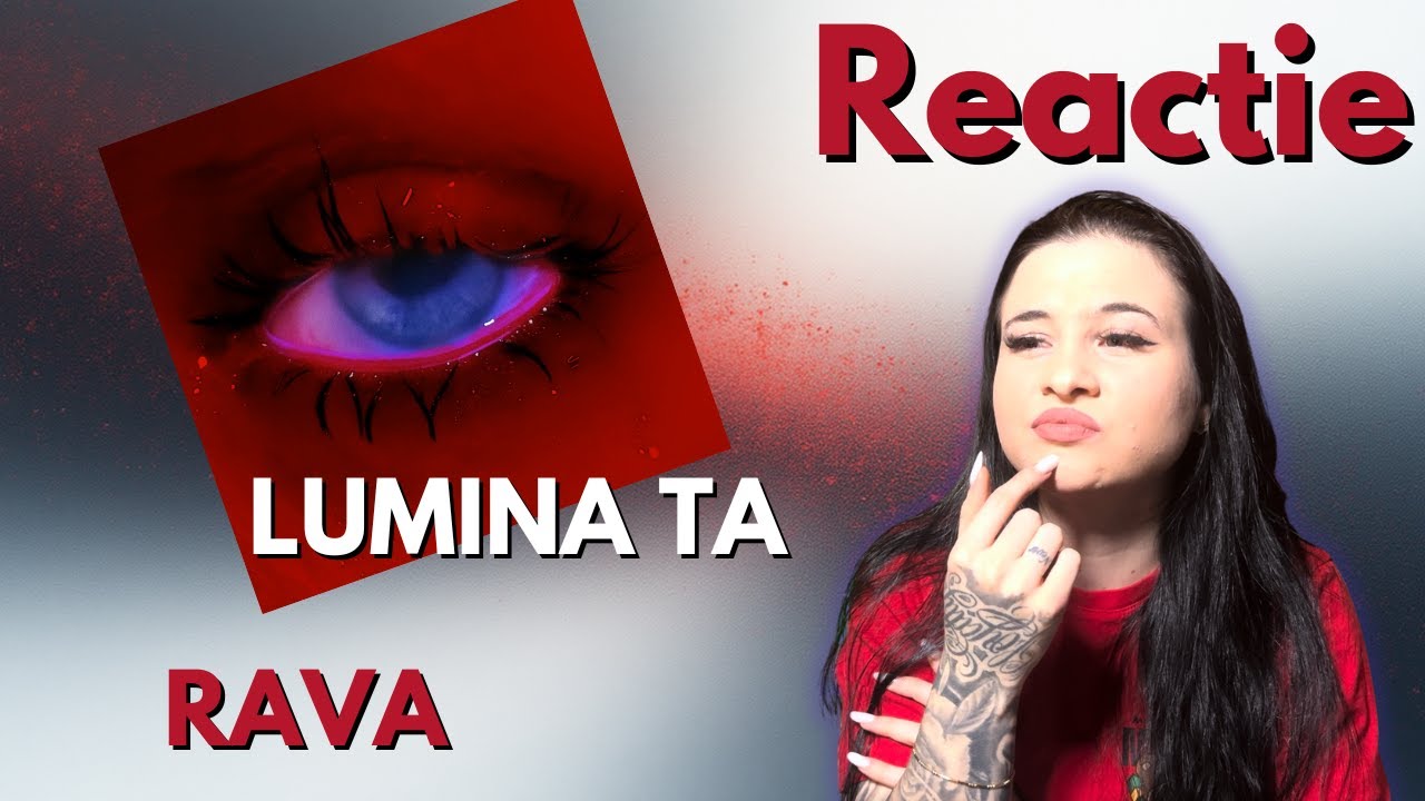 RAVA - Lumina ta | "Nu ma asteptam.." | ToxicReaction
