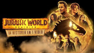 Jurassic World Dominion : La Historia en 1 Video