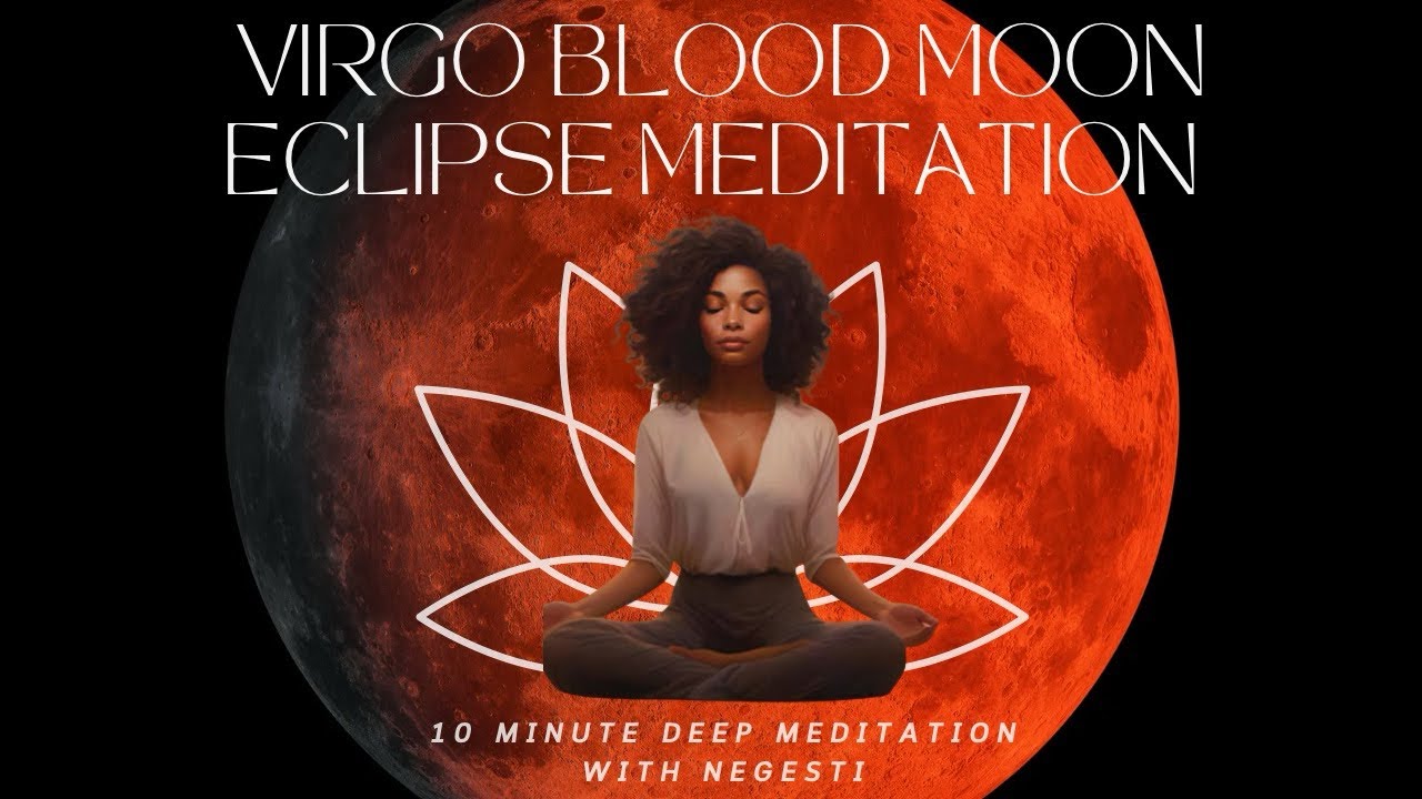 VIRGO FULL MOON ECLIPSE Guided Meditation: Reassess and Realign with Your Purpose!