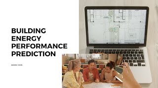 Building Energy Performance Prediction