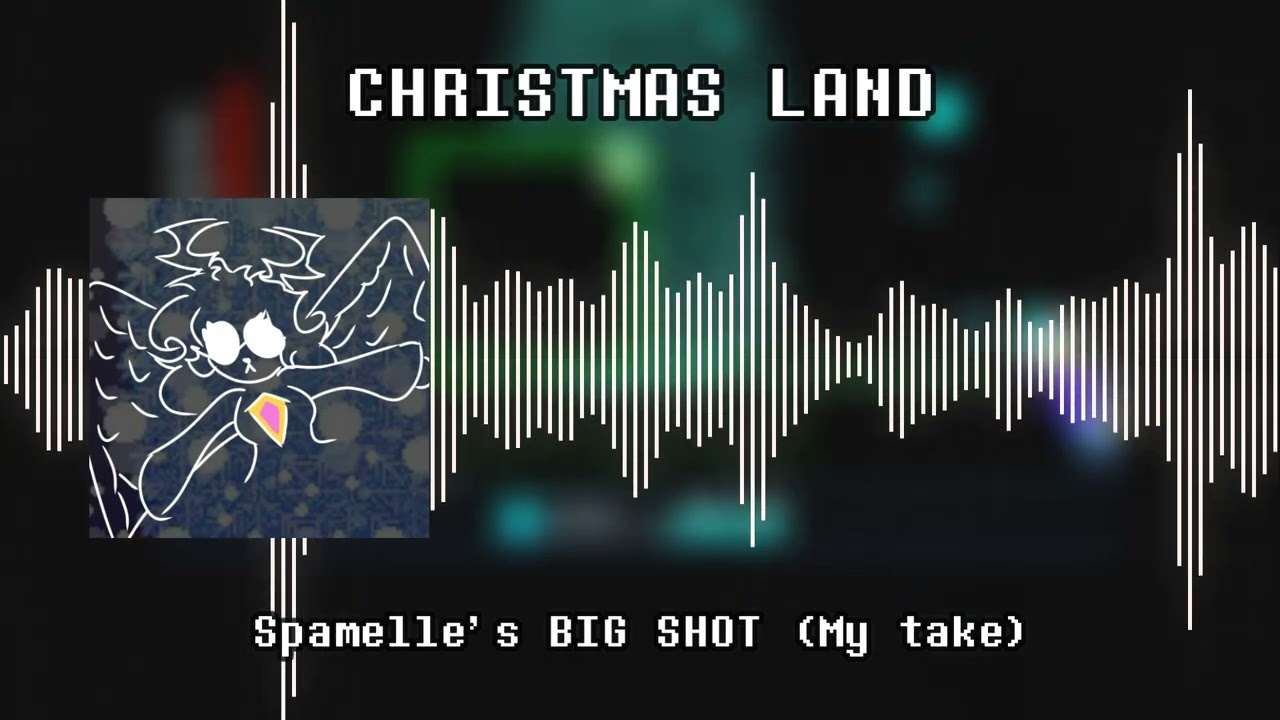 CHRISTMAS LAND - Spamelle's BIG SHOT (My Take)