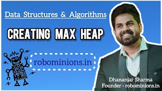 DSA61 MAX Heap Insert | Line By Line Code Explanation