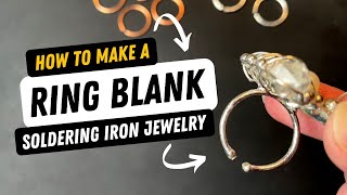 Soldering Iron Jewelry: How To Make A Ring Blank
