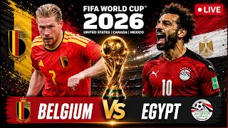 FIFA World Cup 2026 LIVE | Belgium Vs Egypt LIVE | BEL vs EGY LIVE Score & WATCHALONG