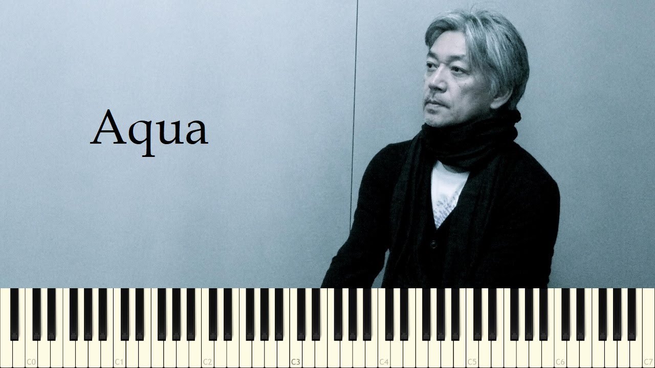 ♪ Ryuichi Sakamoto: Aqua - Piano Tutorial