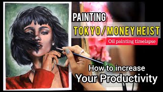 Painting Tokyo Money Heist Úrsula Corberó Oil Painting Tutorial | How to Increase your Productivity