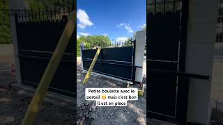 Petite Boulette Avec La Pose Du Portail Mais Cest Bon Il Est En Place